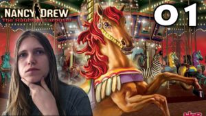 ADVENTURE TIME | Nancy Drew: Haunted Carousel | Pt 01
