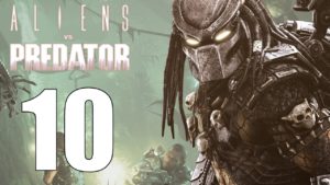 Aliens Vs Predator – 10: Battle With A Predator
