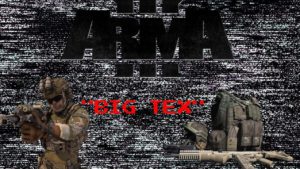 Arma 3: Legend of BIG TEX
