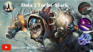 DOTA 2 Slark GAMEPLAY- NastyChannelGaming