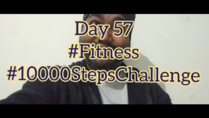 Fitness | Walking | Day 57 of 10000 Steps Challenge | BE THE CHANGE