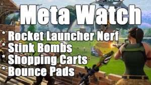 Fortnite(4.4) Meta Watch – Rocket Launcher Nerf / Stink Bombs