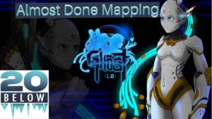 Ghost 1.0: EP 4 (Almost Done Mapping)