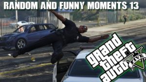 GTA V  random and funny moments 13
