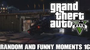 Gta V Random And Funny Moments 16