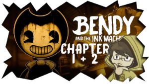 ItsJustJord Streams – Bendy And The Ink Machine – Chapter 1 & 2