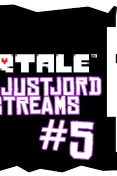 ItsJustJord Streams – Undertale Part 5!