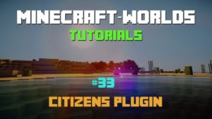 ► Minecraft-Worlds ◄ #33 – Citizens Plugin