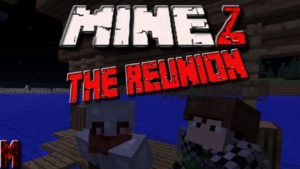 MineZ #27 The Reunion
