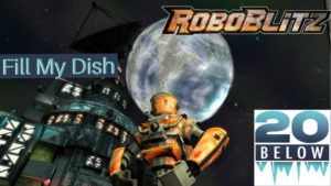 RoboBlitz: EP 6 (Fill My Dish)