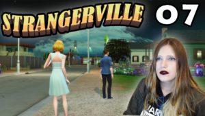 Screwing Up StrangerVille | StrangerVille Ep 07