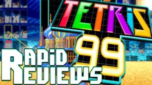 Tetris 99 – Rapid Reviews