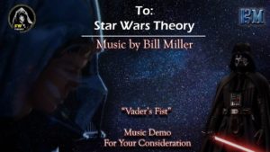 Vaders Fist – Music Demo for Star Wars Theory