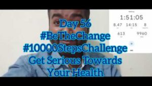 Walking | Day 56 of 10000 Steps Challenge | BE THE CHANGE