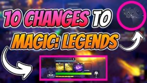 10 Changes and Updates I Want In Magic: Legends