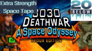 3030 DeathWar: EP 3 (Extra Strength Space Tape )