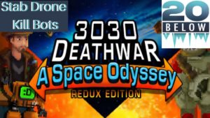 3030 DeathWar: EP 6 (Stab Drone Kill Bots)
