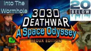 3030 DeathWar: EP 7 (Into The Wormhole)