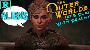 Aliens | The Outer Worlds #71 | Peachy Peeps