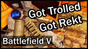 Battlefield V | Got trolled | Got rekt