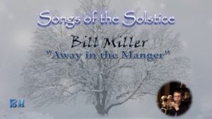 Bill Miller Christmas Album | Away in a Manger