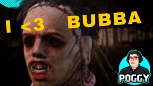 Bubba is Oppressive, and I Love It | Dead by Daylight #IntoTheFog