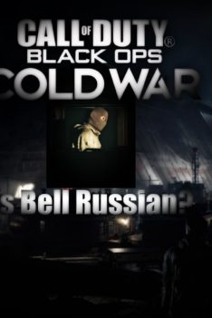 Call of Duty Black Ops Cold War Is Bell Russian?