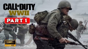 CALL OF DUTY WW2 Gameplay Walkthrough Part #1 I  D-Day Campaign I 1080p