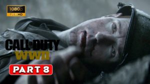 CALL OF DUTY WW2  Gameplay Walkthrough Part #8  I  Hill 493 Campaign I 1080p