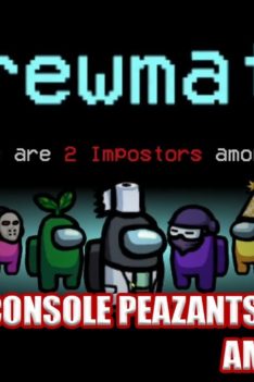 Console Peazants Play AMONG US | Rookie Mistakes!!!