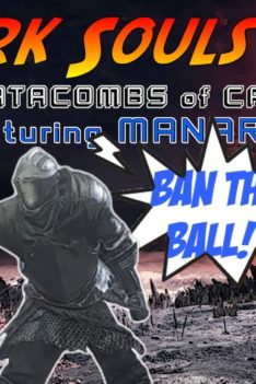 [ Dark Souls III ] the CATACOMBS of CARTHUS ft. MANARKEY