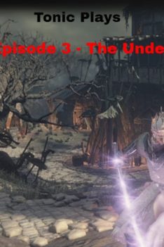 Darksouls 3 Zero Death Playthrough Episode 3 – Undead Settlement (Part 1)