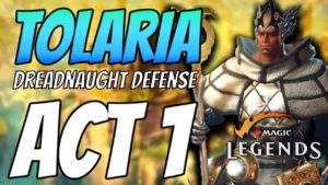 Dreadnaught Defense | SOLO No Commentary | Tolaria Mission (Act 1) Magic: Legends Open Beta