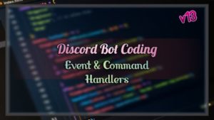 Event & Command Handlers! | Discord Bot Coding #2
