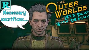 Everyone must die | The Outer Worlds #81 | Peachy Peeps