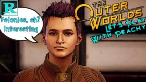 Felonies | The Outer Worlds #76 | Peachy Peeps