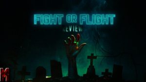 Fight or Flight Review