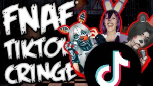 FNAF TIKTOK CRINGE!