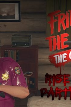 Friday The 13th The Game Part4- Rise Of The Party Police!