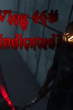 Game Vlog 46# Am I Vindicated?