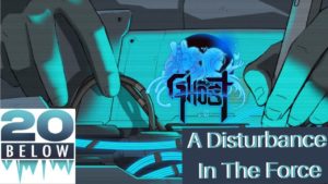 Ghost 1.0: EP 16 (A Disturbance In The Force)