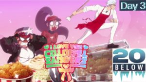 I love you Colonel Sanders: Day 3