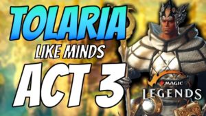 Like Minds | SOLO No Commentary | Tolaria Mission (Act 3) Magic: Legends Open Beta