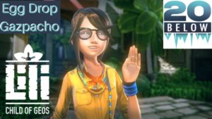 Lili: Child Of Geos: EP 1 (Egg Drop Gazpacho)