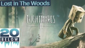Little Nightmares 2: EP 1 (Lost In The Woods)