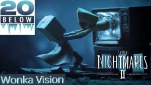 Little Nightmares 2: EP 9 (Wonka Vision)