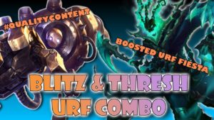 LOL URF MADNESS – BLITZ & THRESH COMBO + URF BOOSTED CONTENT