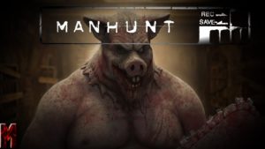 Manhunt Let the Carnage Begin!