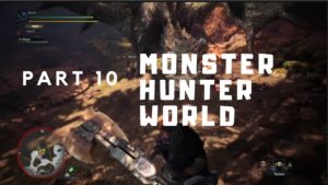 Monster Hunter World #10 Rathian Relocation