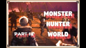 Monster Hunter World #18 Guiding Zorah Magdaros